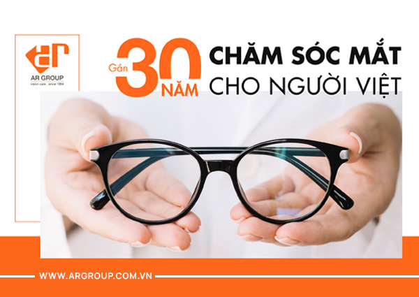 AR GROUP – Gần 30 năm trên hành trình chăm sóc mắt cho người Việt